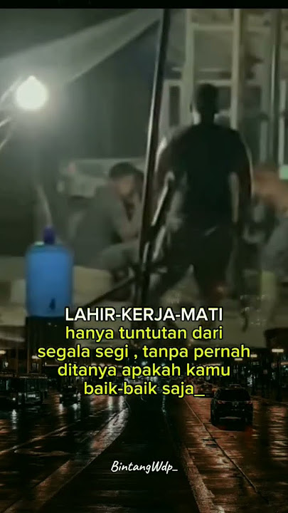 Jadilah seorang pria yang kuat sebab hidup seorang pria hanya penuh tuntutan_