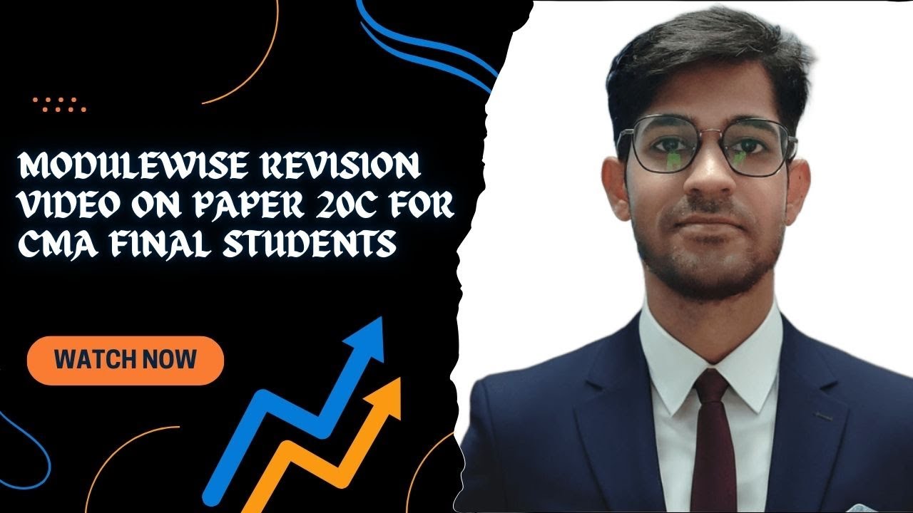 Paper 20C Complete Module-Wise Revision | CMA Final Students |