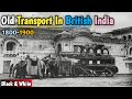 Old transport in british india  decent history