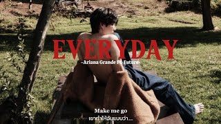 [thaisub] Ariana Grande Ft. Future - Everyday