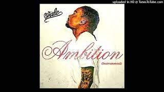 Wale - Ambition (ft Meek Mill &amp; Rick Ross)(Prod. By T-Minus)(Instrumental)