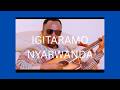 IGITARAMO NYARWANDA TURATARAMANA N IGIHANGANGE NZINZI WA NZIGIYE