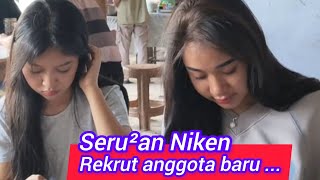 Seru²an Niken rekrut anggota baru ...