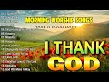 Best Thank You God Worship Songs For Prayer 🙏 Playlist Morning Worship Songs Collection 🙏 Top Praise