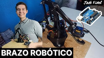 Cómo Hacer un Brazo Robótico con Arduino | José Fidel |