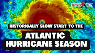 Historically Slow Start to the Atlantic Hurricane Season