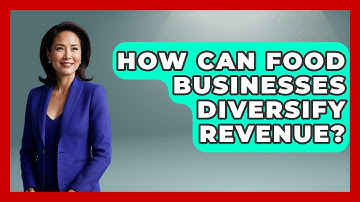 How Can Food Businesses Diversify Revenue? - Food Business Playbook