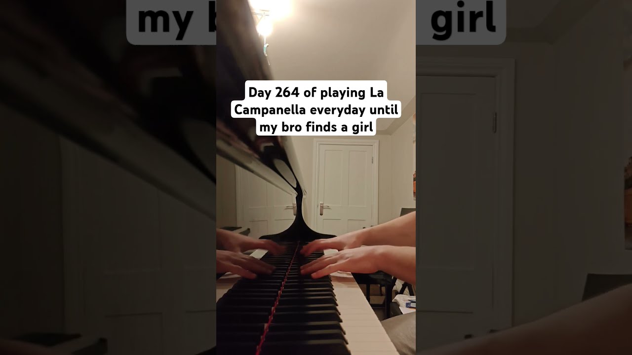 Day 264 Of Playing La Campanella Piano