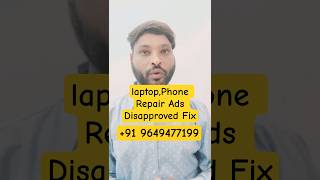 Laptop Repair, Phone Repair & Printer Google Ads Disapproved Third Party Consumer Technical Support