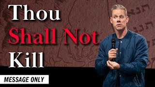 Thou Shall Not Kill (Message) | Sandals Church