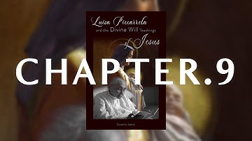 Luisa Piccarreta and the Divine Will Teachings of Jesus - Susanne James - Audiobook - CHAPTER 9