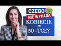 Czego nie wypada kobiecie po 50-tce? | ZOPHIA Stylistka