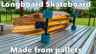 How to make a longboard skateboard out of pallet wood