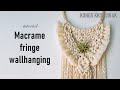 [DIY] macrame fringe wallhanging 마크라메 프린지 월행잉 만들기