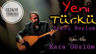 TUFAN ALTAŞ YENİ TÜRKÜ - SELVİ BOYLUM KARA GÖZLÜM Resimi