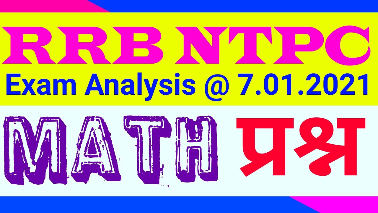 RRB NTPC EXAM ANALYSIS 7 January 2021 All Shift Math Questions By SK rrb-ntpc-exam-analysis-7-january-2021-all-shift-math-questions-by-sk