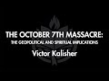 Things to Come - Session 9 - October 7th Massacre - Geopolitical & Spiritual Implications - Disc 5A
