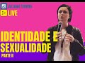 Identidade e sexualidade parte ll Juliana Ferron