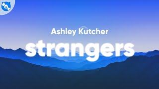 Ashley Kutcher - Strangers (Lyrics)