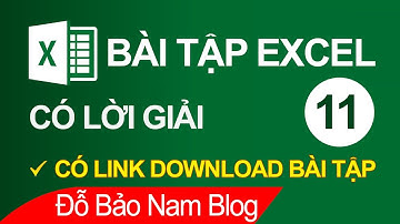 Bài tập Excel tổng hợp có lời giải từ cơ bản đến nâng cao [#11]