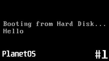 PlanetOS - #1 - Simple Bootloader and "Hello" Program