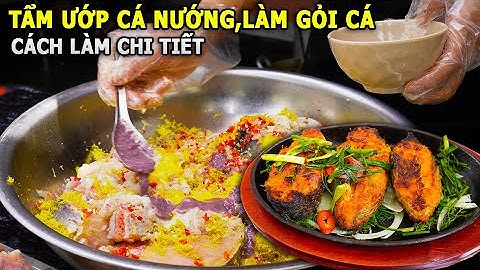 Công Thức Làm Gỏi Cá, Cá Nướng Riềng Mẻ tại Vua Cá Lăng