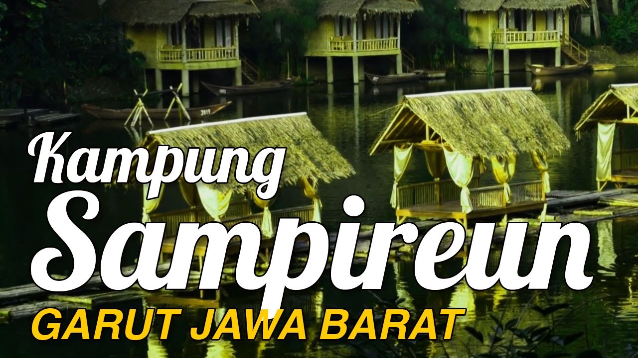 Wisata Kampung Sampireun Garut Jawa Barat Wisata Kampung Sampireun Garut Jawa Barat