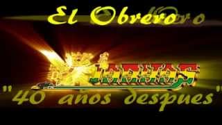 Video thumbnail of "07 EL OBRERO- Los Kjarkas "40 años despues""