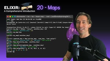 Elixir Full Course: 20 - Maps