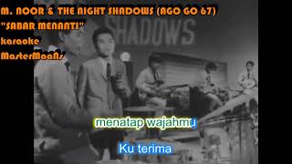 M  NOOR \u0026 THE NIGHT SHADOWS AGO GO 67   SABAR MENANTI KARAOKE MINUSONE