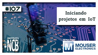 EP107 - Iniciando Projetos em IoT screenshot 4