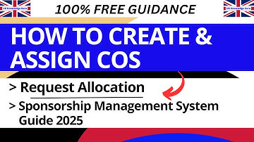 How to Create & Assign CoS in 2025 | Request Allocation & SMS Sponsor Licence Step-by-Step Guide