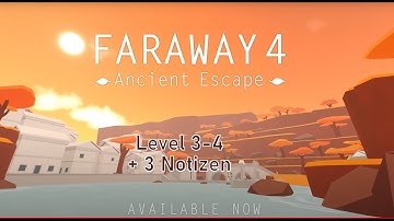 Faraway 4: Ancient Escape / Level 3-4 / Komplettlösung + 3 Notizen