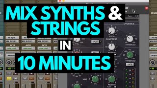 Mix Synths & Strings In 10 Minutes - RecordingRevolution.com
