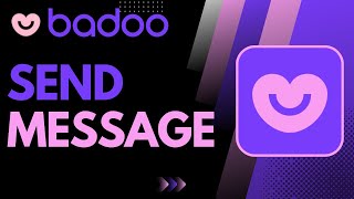 How to Send Message on Badoo | 2023 screenshot 2