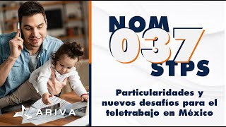 NOM037STPS2023 Particularidades y nuevos desafíos para el #teletrabajo en México #nom037