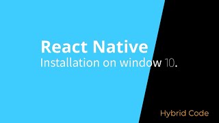 React Native installation (Beginners) | Windows 10