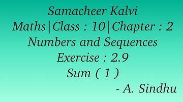 10th Maths Samacheer | Chapter 2 | Numbers & Sequences | Exercise 2.9 | Sum  ( 1 )