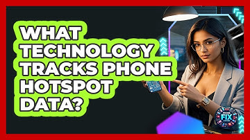 What Technology Tracks Phone Hotspot Data? - Phone Fix and Features