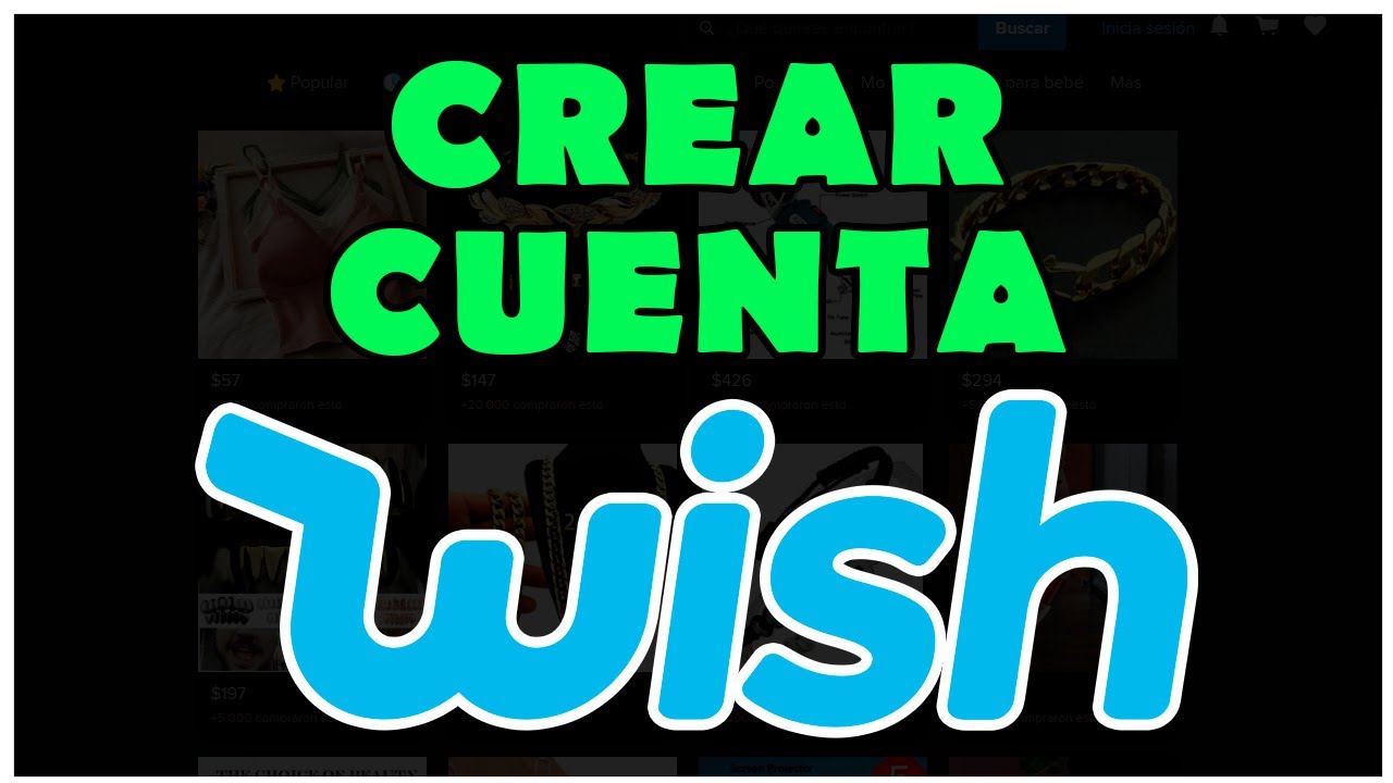 Me preparé Poderoso mucho ➡️ Cómo CREAR CUENTA en WISH en 2022 || Comprar Productos OnLine (de todo  tipo) - YouTube