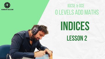 O Levels Add Maths | IGCSE & GCE | Indices - Lesson 2