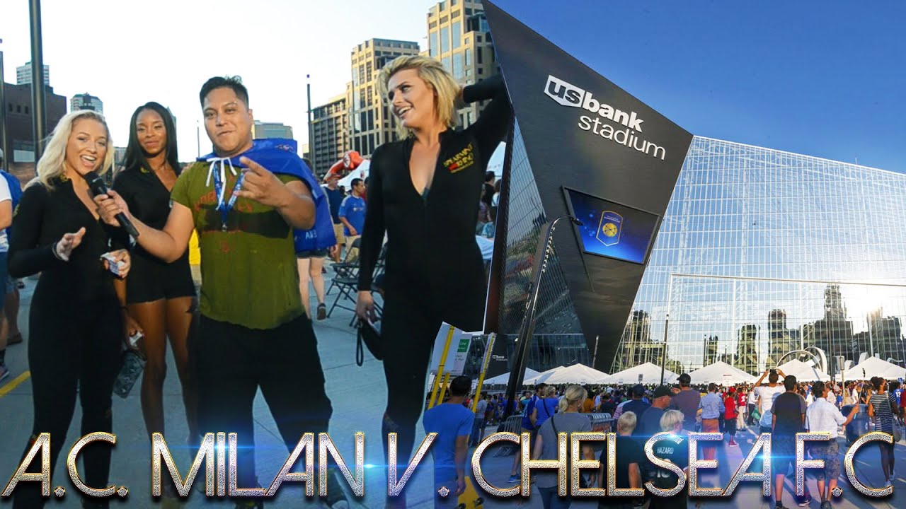 US Bank Stadium OPENING A C Milan V Chelsea F C YouTube US Bank Stadium OPENING A C Milan V Chelsea F C YouTube