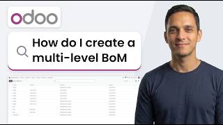 How to Create a Multi-Level BoM in Odoo Manufacturing (Step-by-Step)
