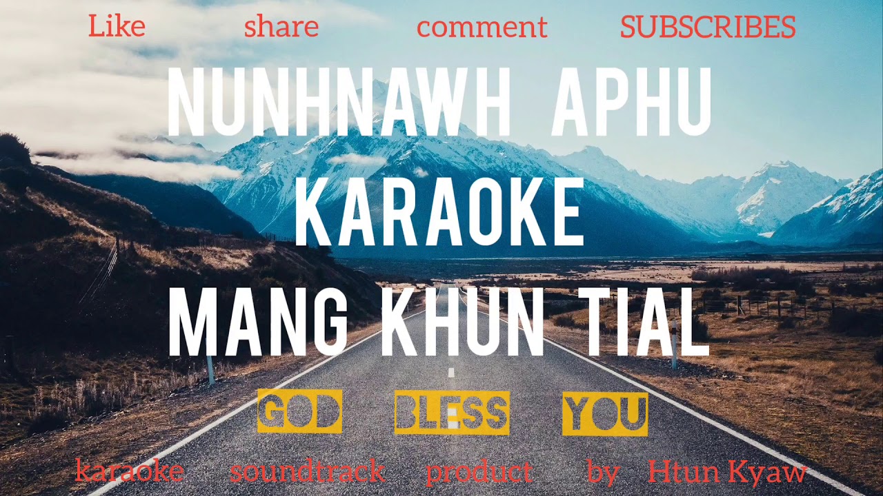 Nunhnawh Aphu karaoke Mang Khun Tial Pathian hla thar 2020 by Htun Kyaw