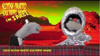 The Martian - Scottish Falsetto Sock Puppet Theatre