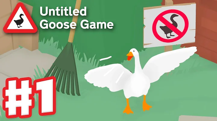 Untitled Goose Game - Gameplay Walkthrough Part 1 ...