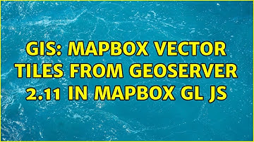 GIS: Mapbox Vector Tiles from Geoserver 2.11 in Mapbox GL JS (2 Solutions!!)
