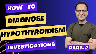 Diagnosis of Hypothyroidism, Subclinical Hypothyroidism, Euthyroid Sick Syndrome Investigation USMLE