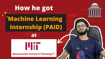 How he got a Machine Learning Internship at MIT 🔥 | Roadmap for ML