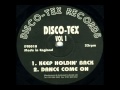 Discotex  keep holdin back